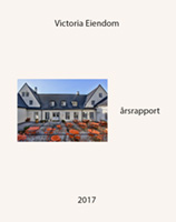 Årsrapport 2017 Victoria Eiendom