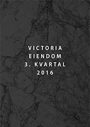 3. kvartalsrapport 2016 for Victoria Eiendom